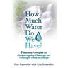 How Much Water Do We Have: 5 Success Principles for Conquering Any Challenge and Thriving in Times of Change