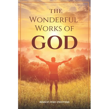 The wonderful works of God