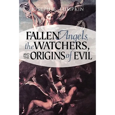 Fallen Angels, the Watchers, and the Origins of Evil