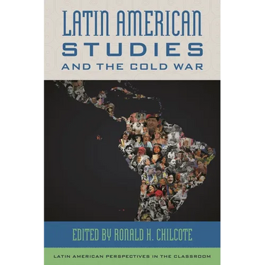 Latin American Studies and the Cold War