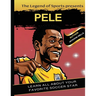 Pele: Presented by Legend of Sport. kids book about soccer