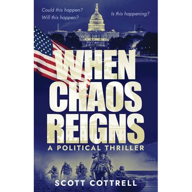 When Chaos Reigns: A Political Thriller