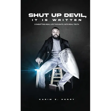Shut Up Devil, It Is Written: Combatting Real Life Thoughts, with Real Truth