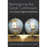Reimagining the Great Commission: 21st-century Digital Discipleship