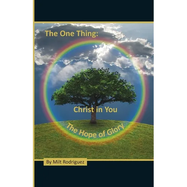 The One Thing: Christ in You, The Hope of Glory