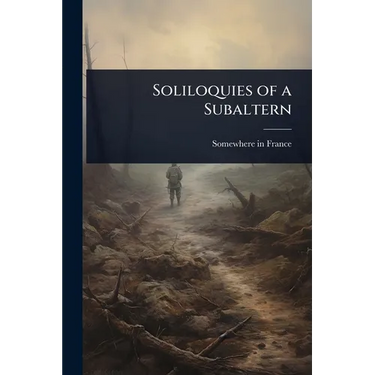 Soliloquies of a Subaltern