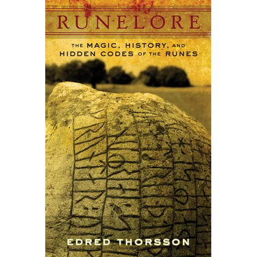 Runelore: The Magic, History, and Hidden Codes of the Runes