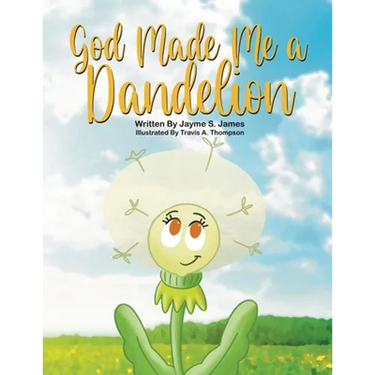 God Made Me a Dandelion