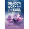 Shadow Work for the Soul: Seeing Beauty in the Dark