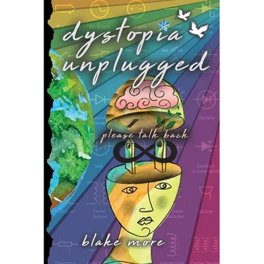 dystopia unplugged: please talk back