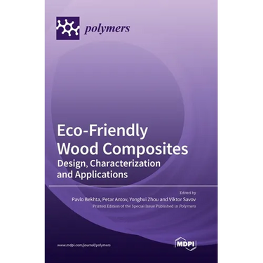 Eco-Friendly Wood Composites: Design, Characterization and Applications