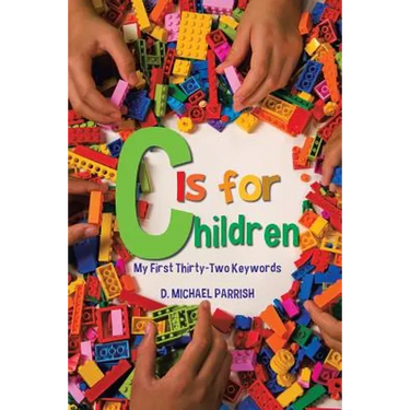 C Is for Children: My First Thirty-Two Keywords