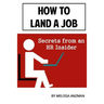 How to Land a Job: Secrets from an HR Insider