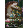 Mermaids and Musicians