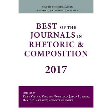 Best of the Journals in Rhetoric and Composition 2017