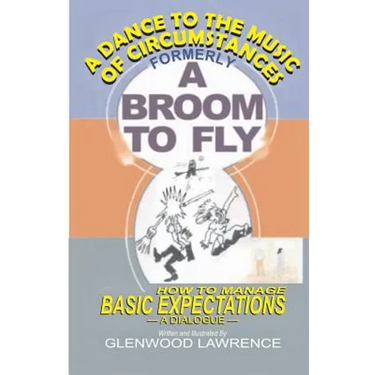 A Dance To The Music Of Circumstances: How to Manage Basic Expectations - An Illustrated Dialogue