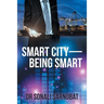 Smart City-Being Smart