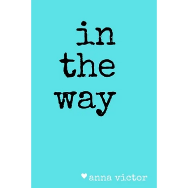 in the way.