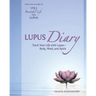 Lupus Diary: Track Your Life with Lupus--Body, Mind, and Spirit