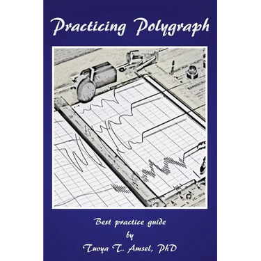 Practicing Polygraph: Best Practice Guide
