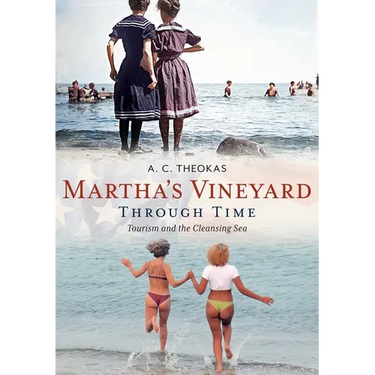 Martha's Vineyard Through Time: Tourism and the Cleansing Sea