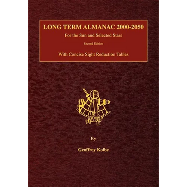 Long Term Almanac 2000-2050: For the Sun and Selected Stars With Concise Sight Reduction Tables, 2nd Edition