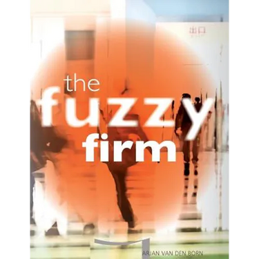 The Fuzzy Firm: The New Networked Organization In The Gig Economy