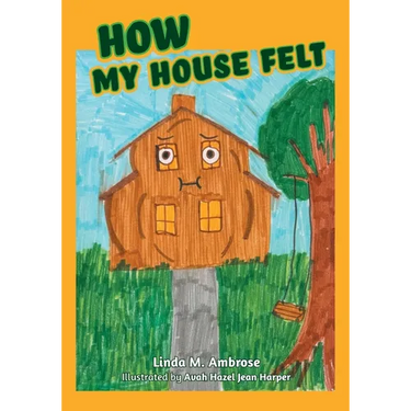 How My House Felt