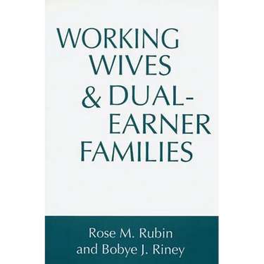 Working Wives and Dual-Earner Families