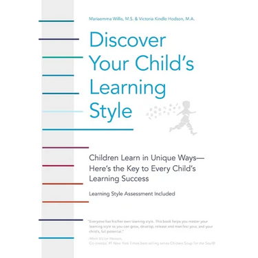 Discover Your Child's Learning Style: Children Learn in Unique Ways - Here's the Key to Every Child's Learning Success