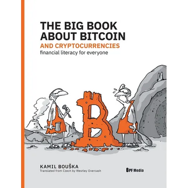 The Big Book about Bitcoin and Cryptocurrencies: Financial Literacy for Everyone
