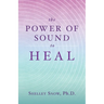 The Power of Sound to Heal