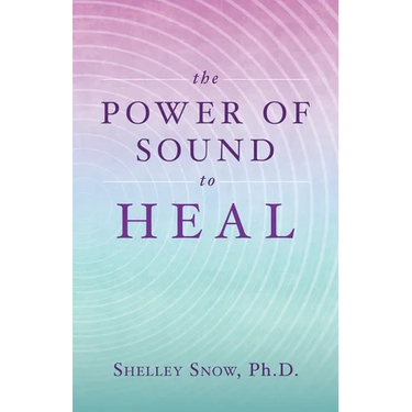 The Power of Sound to Heal
