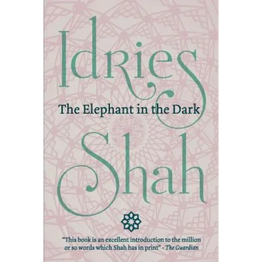 The Elephant in the Dark: Christianity, Islam and the Sufis (Pocket Edition)