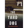 The Yard Dog: A Mystery