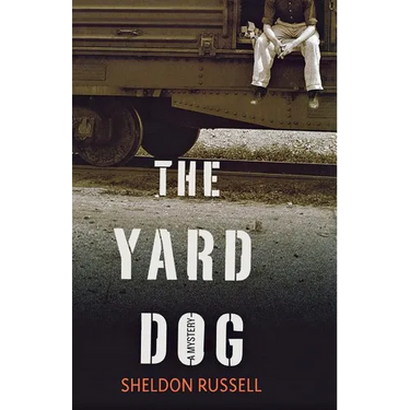 The Yard Dog: A Mystery