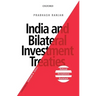 India and Bilateral Investment Treaties: Refusal, Acceptance, Backlash