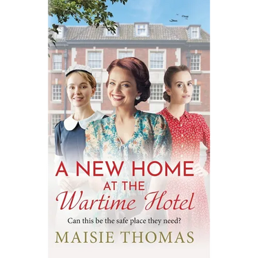 A New Home at the Wartime Hotel