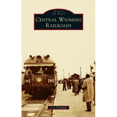 Central Wyoming Railroads