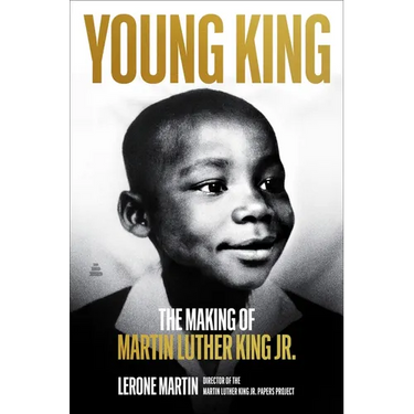 Young King: The Making of Martin Luther King Jr.
