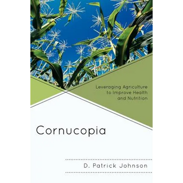 Cornucopia: Understanding Health through Understanding Agriculture