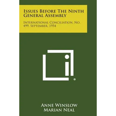 Issues Before the Ninth General Assembly: International Conciliation, No. 499, September, 1954