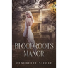 Bloodroots Manor