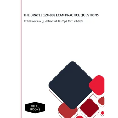 The Oracle 1z0-888 Exam Practice Questions: Exam Review Questions & Dumps for 1Z0-888