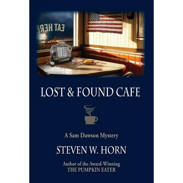 Lost & Found Cafe: A Sam Dawson Mystery