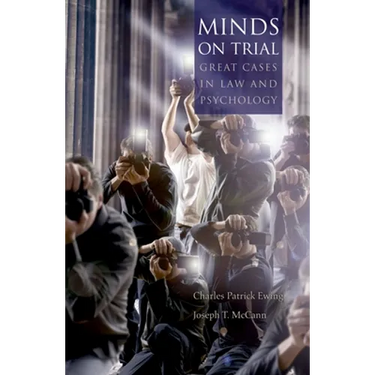 Minds on Trial: Great Cases in Law and Psychology