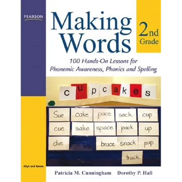 Making Words Second Grade: 100 Hands-On Lessons for Phonemic Awareness, Phonics and Spelling