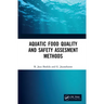 Aquatic Food Quality and Safety Assesment Methods
