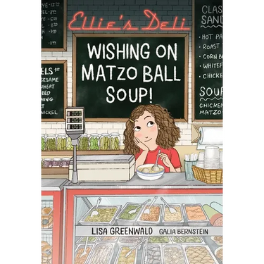 Ellie's Deli: Wishing on Matzo Ball Soup!: Volume 1