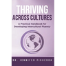 Thriving Across Cultures: A Practical Handbook for Developing Intercultural Fluency